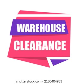 Tag Warehouse Clearance, vector illustration. Creative phrases for advertising. Information sticker.