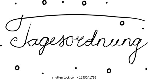 Tagesordnung phrase handwritten with a calligraphy brush. Agenda in german. Modern brush calligraphy. Isolated word black