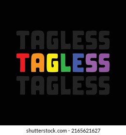 Tagless Pride Collection Pride Colors T-shirt Design Typography Vector Illustration Design Can Print on t-shirt Poster banners Pride month