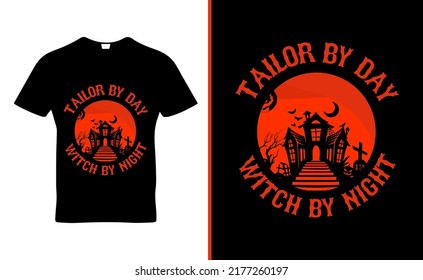 Tailor By day  witch by night quote t-shirt template design vector