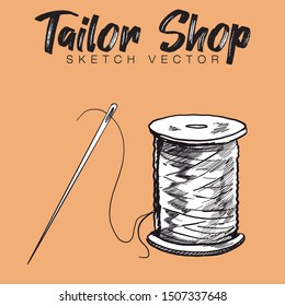 Tailor shop.Thread and needle. Hand sketch vector illustrator.