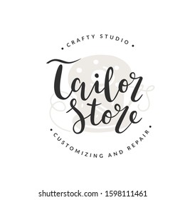 Tailor store logo, pre-made template for atelier, workshop or studio. Handwritten lettering logotype made by brush pen. Good for tailor, sewing companies and tailor shops and small business