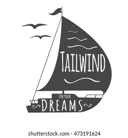 tailwind for your dreams, lettering on a boat silhouette, vector illustration for your design