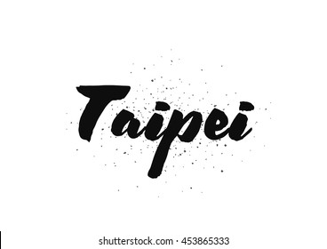 Taipei Taiwan. Capital city typography lettering design. Hand drawn brush calligraphy, text for greeting card, t-shirt, post card, poster. Isolated vector illustration.