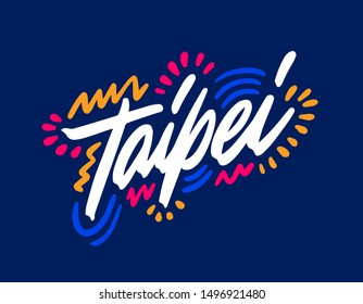 Taipei, Taiwan. Greeting card with typography, lettering design. Hand drawn brush calligraphy, text for t-shirt, post card, poster. Isolated vector illustration.