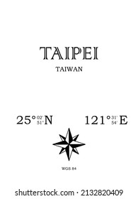 Taipei, Taiwan - inscription with the name of the city, country and the geographical coordinates of the city. Compass icon. Black and white concept, perfect for a poster, background, card, textiles 