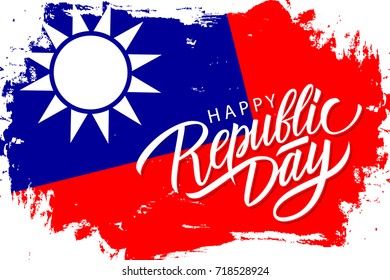 Taiwan Happy Republic Day greeting card with taiwanese national flag brush stroke background and hand lettering text design. Vector illustration.