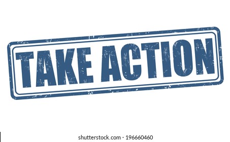 Take action grunge rubber stamp on white, vector illustration