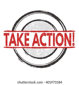 Take action grunge rubber stamp on white background, vector illustration