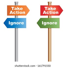 Take Action or Ignore. Conceptual signboard about human behaviours. Vector, EPS10.
