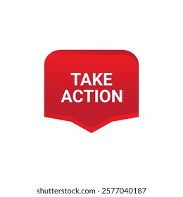 TAKE ACTION Label, Sticker, Banner, tag, for advertising, promotion, retail, website, graphic design project, app design or online store. Vector design element.
