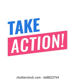 Take action! Vector illustration on white background.