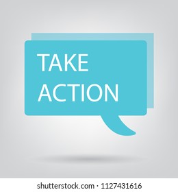 take action written on speech bubble- vector illustration