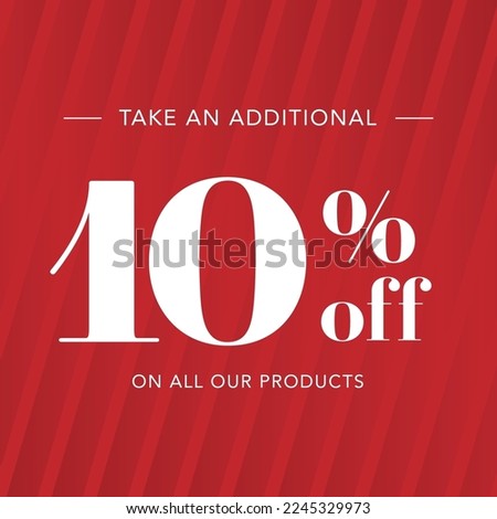 Take an additional 10% off Sign promo special offer for web or store promotions 