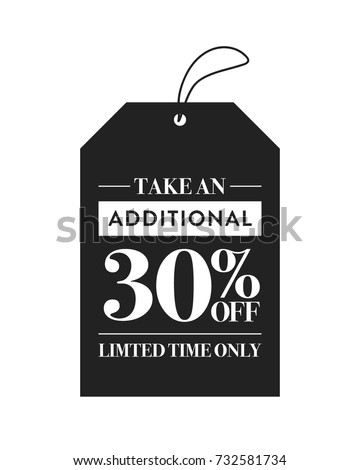 Take An Additional 30% Off Limited Time Only One Time Sale Discount Store Sale Sign 
