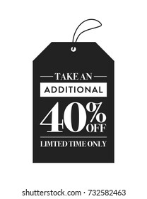 Take An Additional 40% Off Limited Time Only One Time Sale Discount Store Sale Sign 