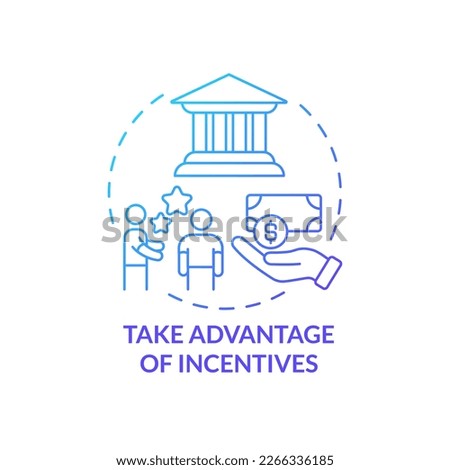 Take advantage of incentives blue gradient concept icon. Reason for picking renewable energy abstract idea thin line illustration. Isolated outline drawing. Myriad Pro-Bold font used
