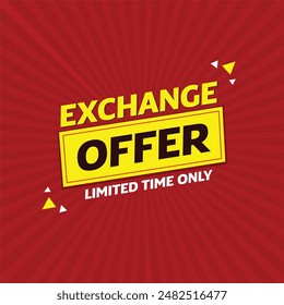 Take Advantage of Our Exchange Offer Today
