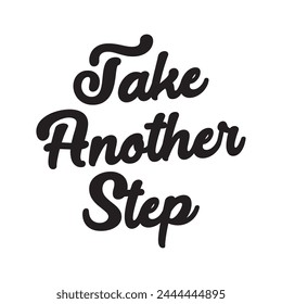 take another step text on white background.