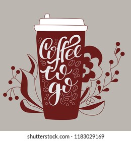 Take away coffee cup with hand-lettered text Coffee to go" Artistic background with flourish graphic. Vector Illustration for flyer, poster, t-shirt design or blog. Line Art. Shop promotion motivation