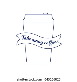 Take away coffee. Coffee to go. Linear drawing. Vector illustration. Vintage style.