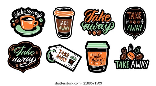 Take away coffee labels. Takeaway cup to go tag, hand drawn lettering with americano and coffee beans vector set. Hot beverage for breakfast. Takeout service speech bubble element isolated on white
