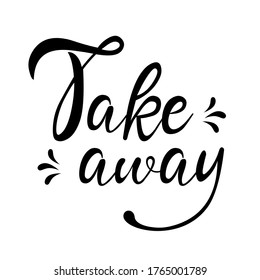 take away,  English motivational phrases and decorative elements, ink illustrations, modern brush calligraphy, white background, T-shirt and print design