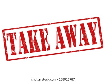 Take away grunge rubber stamp on white, vector illustration