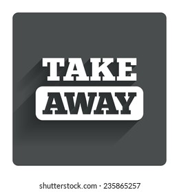 Take away sign icon. Takeaway food or coffee drink symbol. Gray flat square button with shadow. Modern UI website navigation. Vector