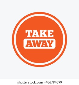 Take away sign icon. Takeaway food or coffee drink symbol. Graphic design element. Flat take away symbol on the round button. Vector