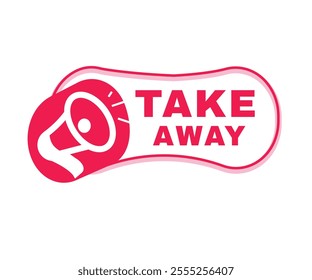 Take away vector icon megaphone, banner symbol modern design badge. Red graphic sign.