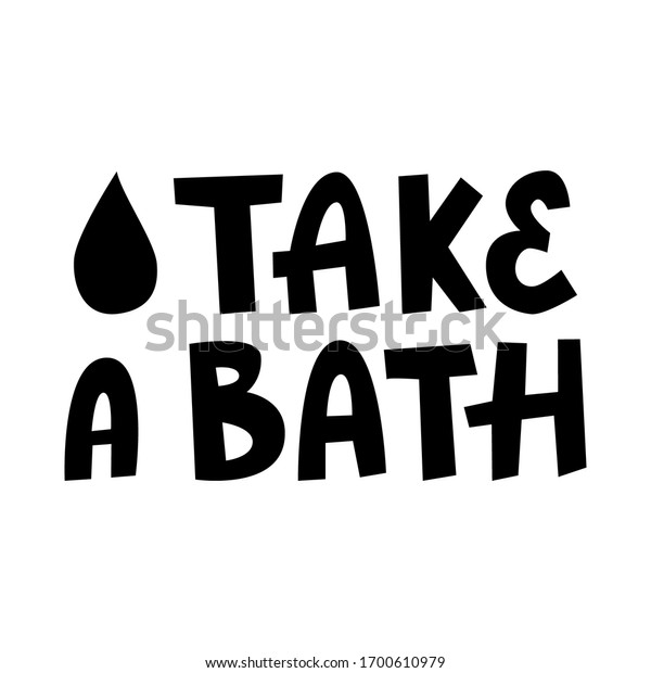 Take Bath Lettering Quote Simple Hand Stock Vector (Royalty Free) 1700610979 Shutterstock
