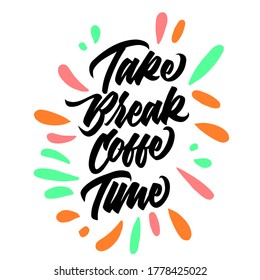 take break coffe time hand lettering poster design,quotes.typography design.