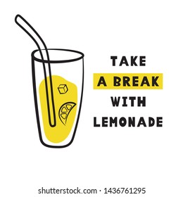 Take a break with lemonade. Summer card of hand drawn glass with cocktail of citrus fresh fruits. Nature homemade juice vector illustration. Creative healthy sketch art.