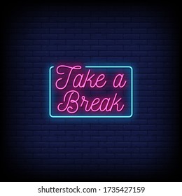 Take a Break Neon Signs Style Text vector