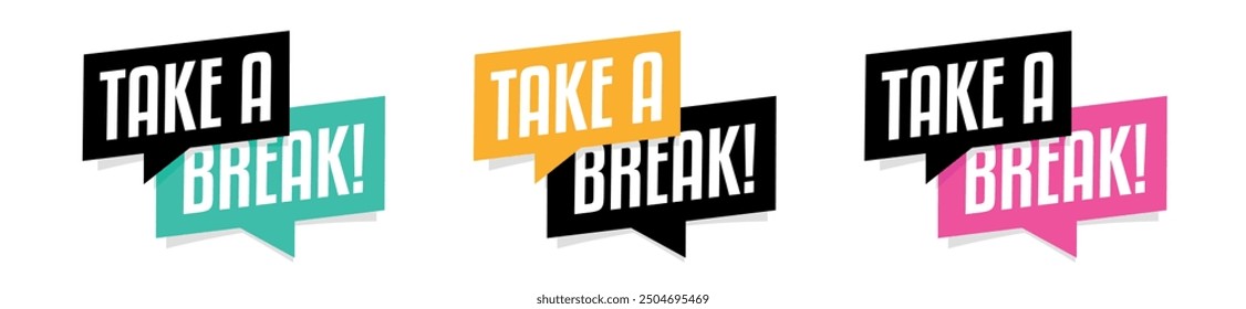Take a break on speech bubble