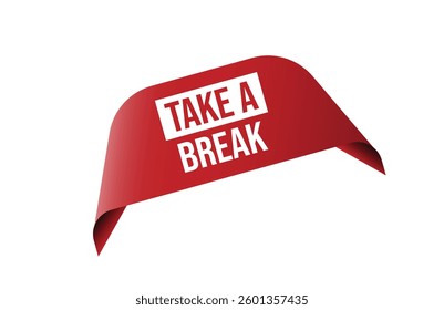Take a break red ribbon label banner.