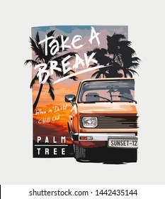 take a break slogan with car on sunset background illustration