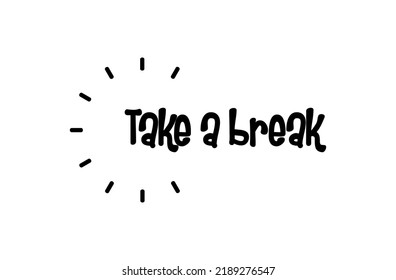 Take A Break Text On White Background