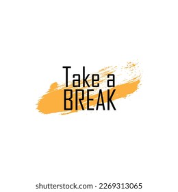 take a break text on white background