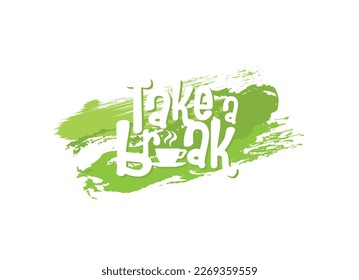 take a break text on white background