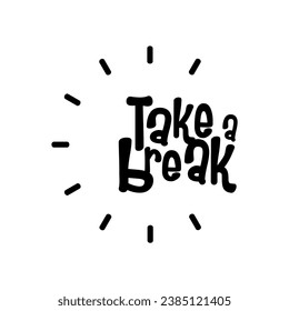 take a break text on white background