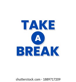 Take a break vacation quote saying relax typography vector