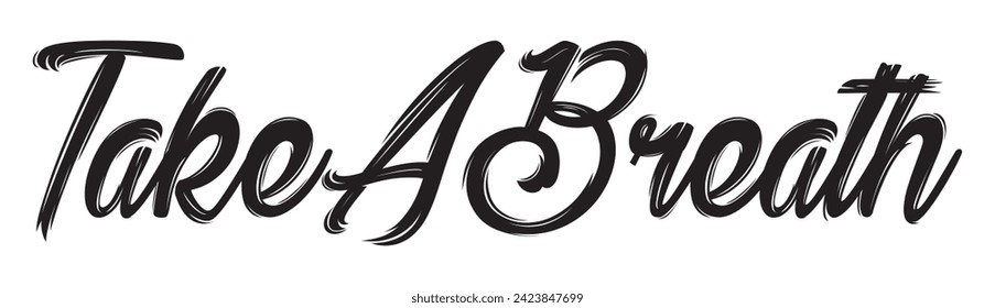 take a breath text on white background.