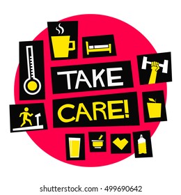 Take Care! (Flat Style Vector Illustration Quote Poster Design)