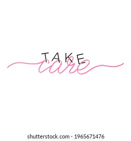 Take care, hand writing on white background. Creative with illustration progress, used decoration of card, wallpaper, and more.