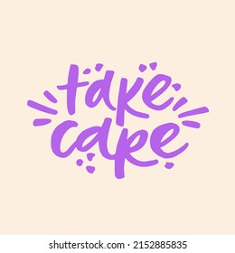 Take care - handwritten quote in purple color. Modern calligraphy illustration for posters, cards, etc.