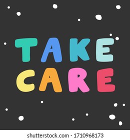 Take care. Sticker for social media content. Vector hand drawn illustration with cartoon lettering. Bubble pop art comic style poster, t shirt print, post card, video blog cover