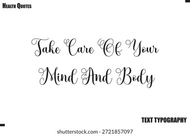 Take Care Of Your Mind And Body Healthy Lifestyle Typography Vector Quote