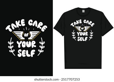 Take care of your self motivational quotes typography tshirt design